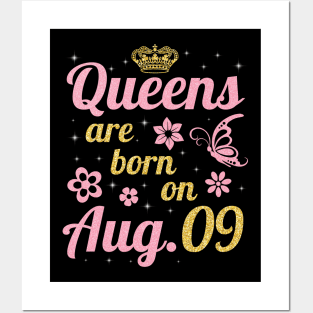 Queens Are Born On August 09 Happy Birthday To Me You Nana Mommy Sister Wife Daughter Posters and Art